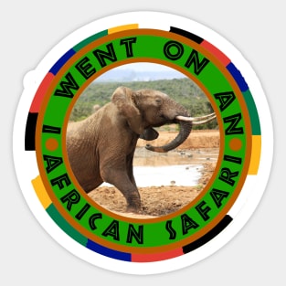 I Went On An African Safari Sticker